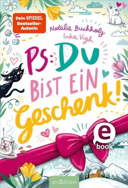 Natalie Buchholz - PS: Du bist ein Geschenk! (PS: Du bist die Beste! 6), E-bok