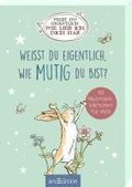 Wei�t du eigentlich, wie mutig du bist?