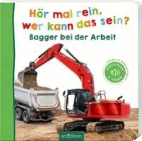 Hör mal rein, wer kann das sein? Bagger bei der Arbeit, Kartonnage. Tillgänglighet: Lägg i varukorg