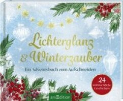Lichterglanz & Winterzauber - 24 weihnachtliche Geschichten, Inbunden