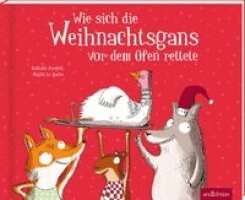 Nathalie Dargent - Wie sich die Weihnachtsgans vor dem Ofen rettete, Inbunden. Tillgänglighet: Lägg i varukorg