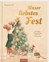 Birgitta Sif - Unser liebstes Fest, Inbunden. Tillgänglighet: Lägg i varukorg