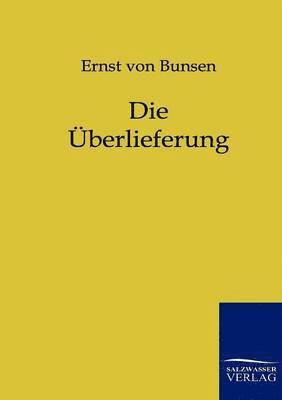 Ernst Von Bunsen - Überlieferung, Häftad
