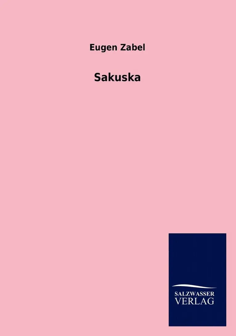 Eugen Zabel - Sakuska, Häftad. Tillgänglighet: Lägg i varukorg