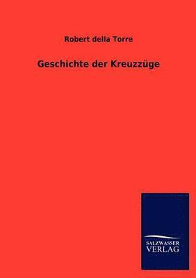 Robert Della Torre - Geschichte der Kreuzzüge, Häftad. Tillgänglighet: Lägg i varukorg