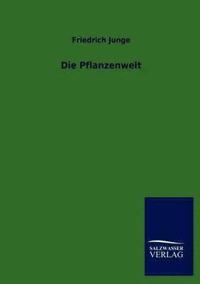 Friedrich Junge - Pflanzenwelt, Häftad