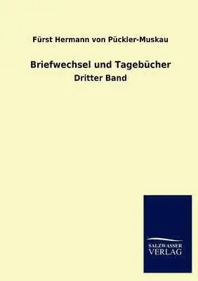 F Rst Hermann Von P Ckler-Muskau, Furst Hermann Von Puckler-Muskau - Briefwechsel, Häftad. Tillgänglighet: Lägg i varukorg