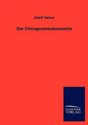 Adolf Henze - Chirogrammatomantie, Häftad. Tillgänglighet: Lägg i varukorg