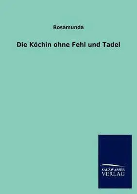Rosamunda - Köchin ohne Fehl und Tadel, Häftad. Tillgänglighet: Lägg i varukorg