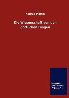Konrad Martin - Wissenschaft von den göttlichen Dingen, Häftad