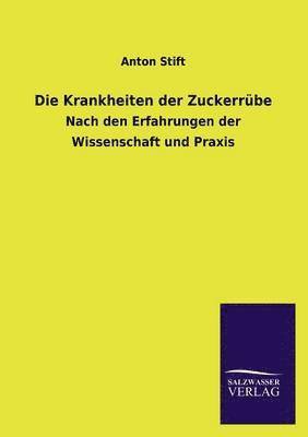 Anton Stift - Krankheiten der Zuckerrübe, Häftad