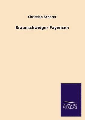Christian Scherer - Braunschweiger Fayencen, Häftad. Tillgänglighet: Lägg i varukorg