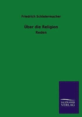 Friedrich Schleiermacher - Über die Religion, Häftad