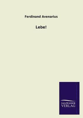 Ferdinand Avenarius - Lebe!, Häftad. Tillgänglighet: Lägg i varukorg