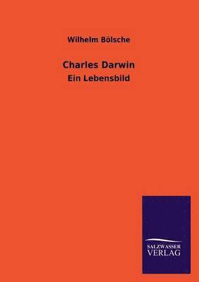 Wilhelm Bolsche - Charles Darwin, Häftad