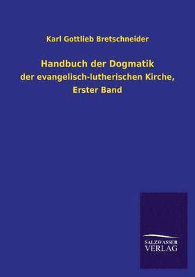 Karl Gottlieb Bretschneider - Handbuch der Dogmatik, Häftad