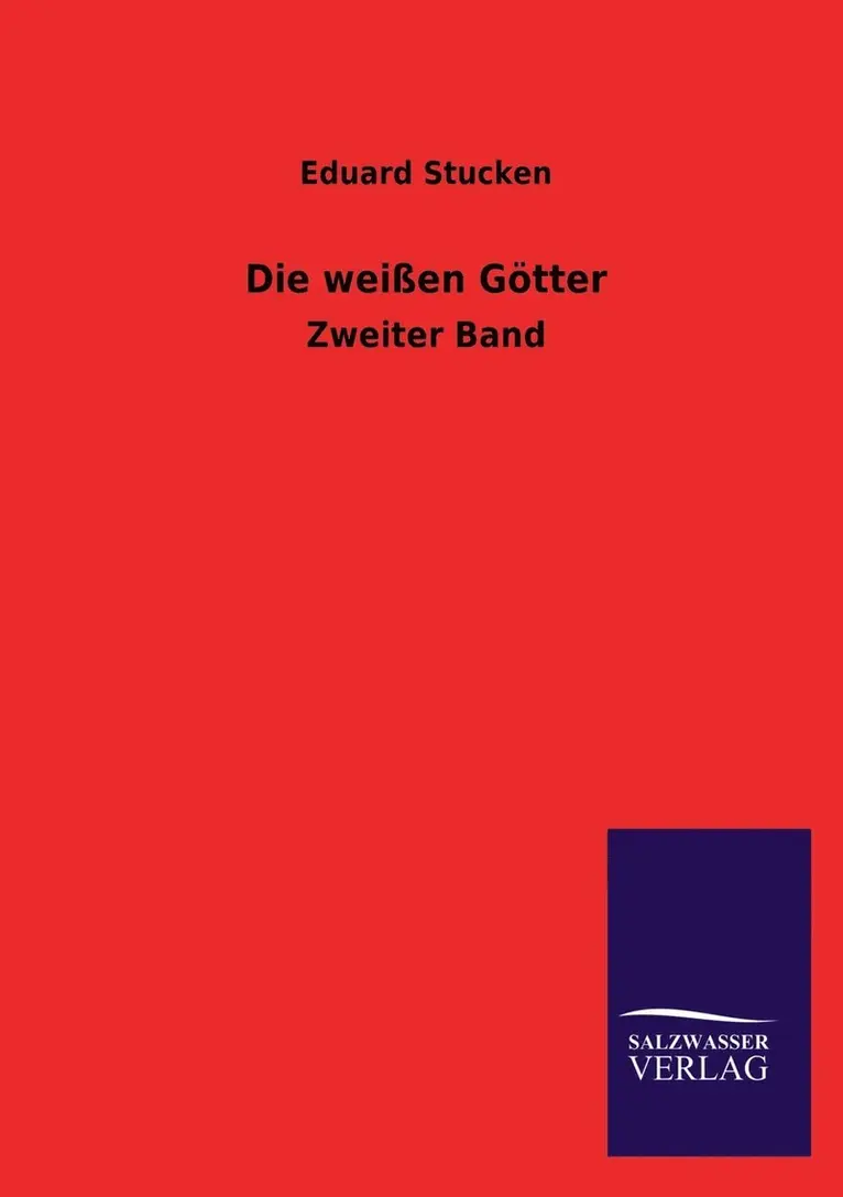 Eduard Stucken - Weissen Gotter, Häftad. Tillgänglighet: Lägg i varukorg