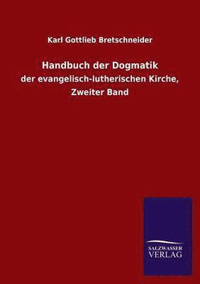 Karl Gottlieb Bretschneider - Handbuch der Dogmatik, Häftad