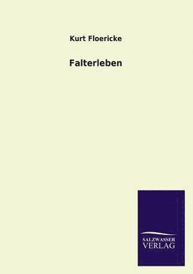 Kurt Floericke - Falterleben, Häftad