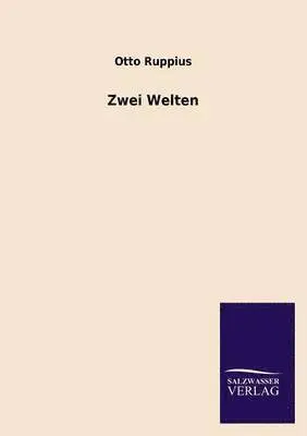 Otto Ruppius - Zwei Welten, Häftad. Tillgänglighet: Lägg i varukorg