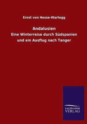 Ernst Von Hesse-Wartegg - Andalusien, Häftad