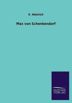 E Heinrich - Max Von Schenkendorf, Häftad