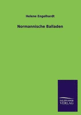 Helene Engelhardt - Normannische Balladen, Häftad