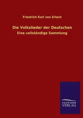 Friedrich Karl Von Erlach - Volkslieder Der Deutschen, Häftad. Tillgänglighet: Lägg i varukorg