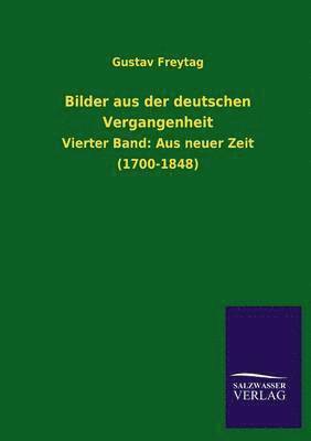 Gustav Freytag - Bilder aus der deutschen Vergangenheit, Häftad