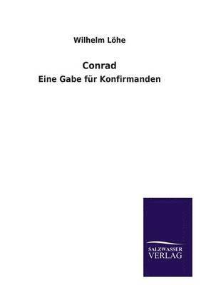 Wilhelm Lohe - Conrad, Häftad
