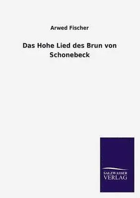Arwed Fischer - Hohe Lied Des Brun Von Schonebeck, Häftad. Tillgänglighet: Lägg i varukorg