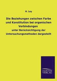 Beziehungen zwischen Farbe und Konstitution bei organischen Verbindungen