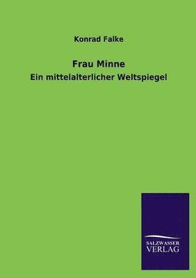 Konrad Falke - Frau Minne, Häftad