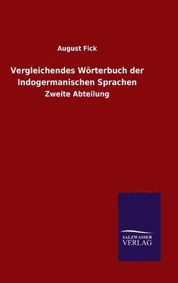 August Fick - Vergleichendes Wörterbuch der Indogermanischen Sprachen, Inbunden