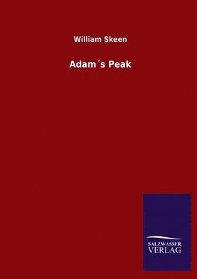 William Skeen - Adam´s Peak, Häftad. Tillgänglighet: Lägg i varukorg