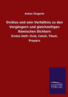 Anton Zingerle - Ovidius und sein Verhältnis zu den Vorgängern und gleichzeitigen Römischen Dichtern, Häftad. Tillgänglighet: Lägg i varukorg