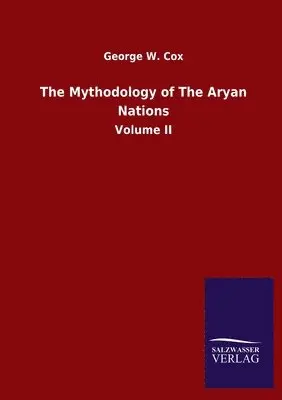 George W Cox - Mythodology of The Aryan Nations, Häftad. Tillgänglighet: Lägg i varukorg