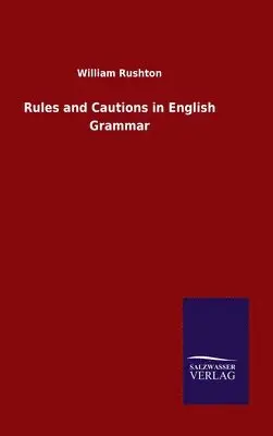 William Rushton - Rules and Cautions in English Grammar, Inbunden. Tillgänglighet: Lägg i varukorg
