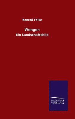 Konrad Falke - Wengen, Inbunden
