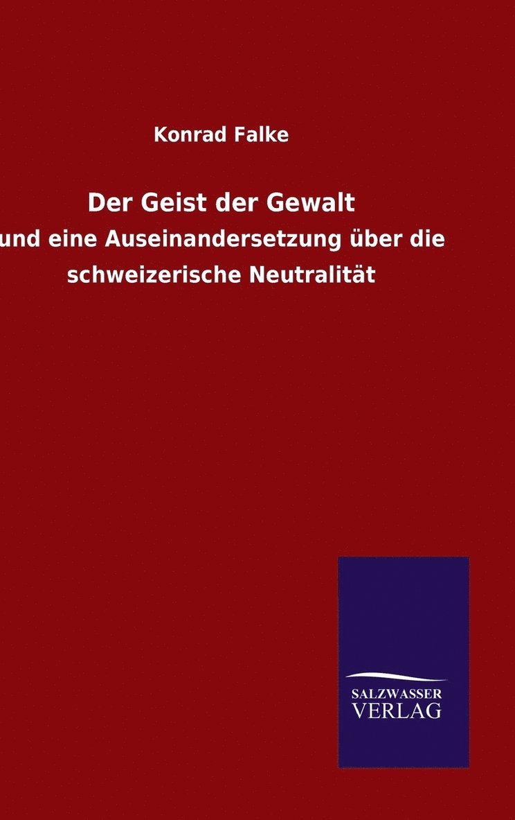 Konrad Falke - Geist der Gewalt, Inbunden