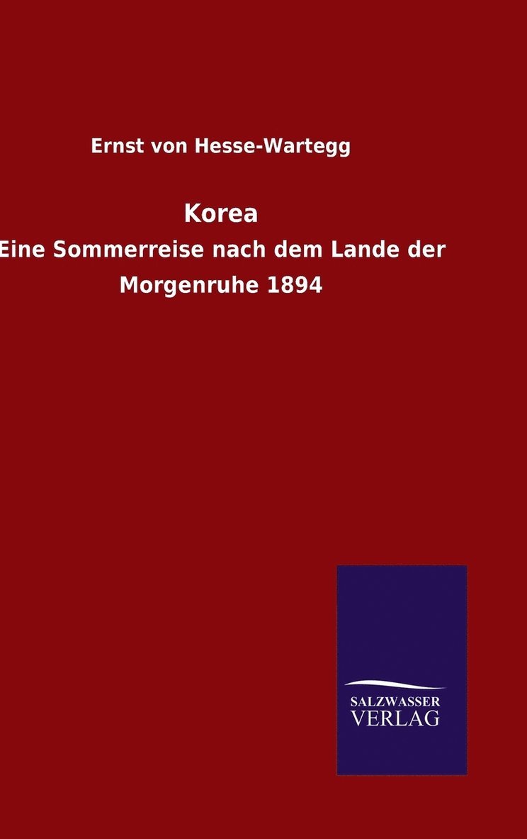 Ernst Von Hesse-Wartegg - Korea, Inbunden