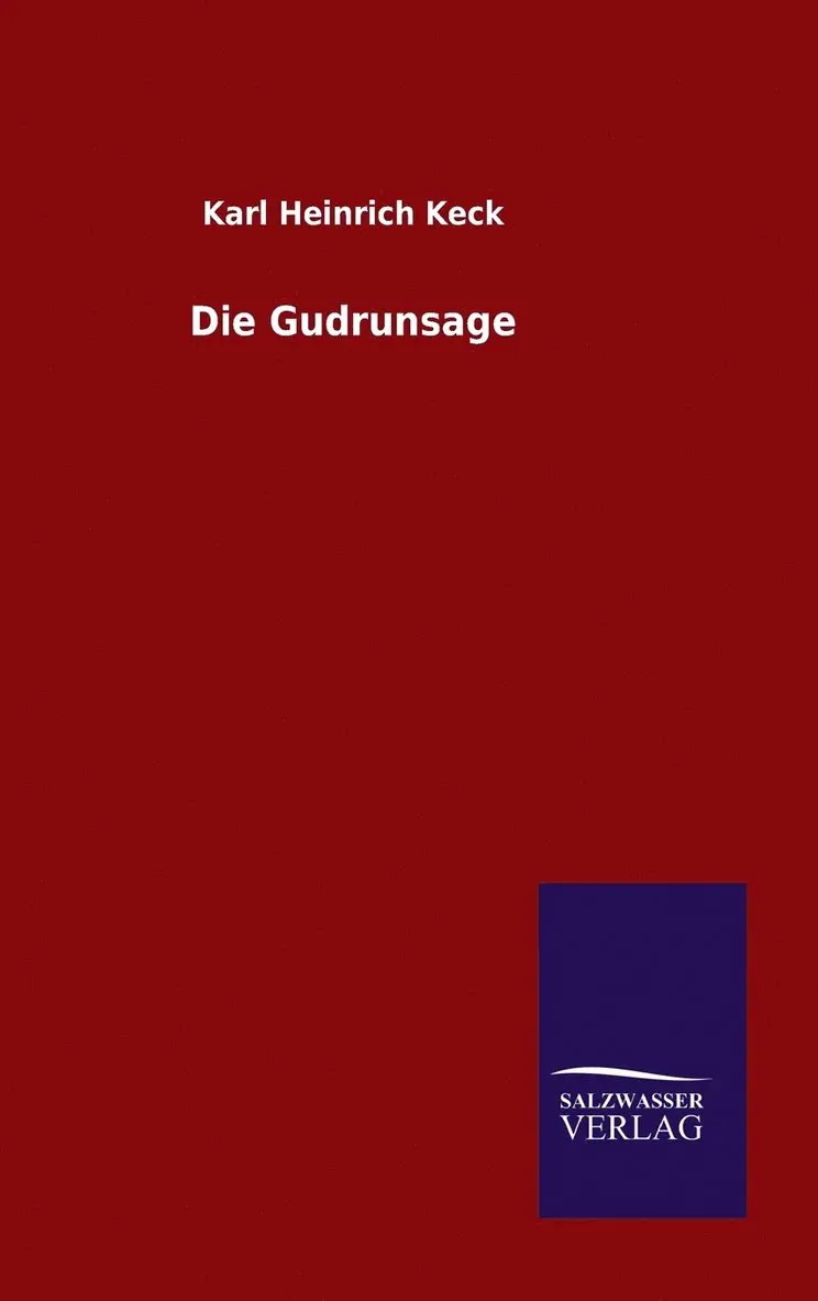Karl Heinrich Keck - Gudrunsage, Inbunden. Tillgänglighet: Lägg i varukorg