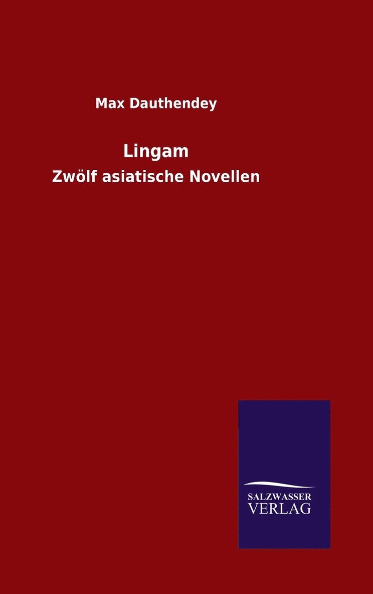 Max Dauthendey - Lingam, Inbunden