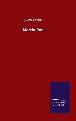 Jules Verne - Martin Paz, Inbunden