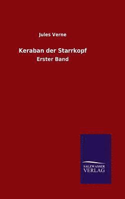 Jules Verne - Keraban der Starrkopf, Inbunden