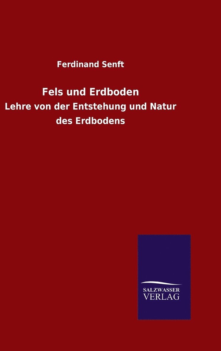 Ferdinand Senft - Fels und Erdboden, Inbunden