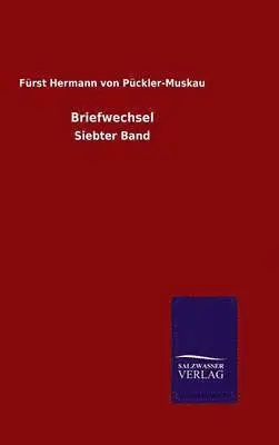 Fürst Hermann Von Pückler-Muskau - Briefwechsel, Inbunden. Tillgänglighet: Lägg i varukorg