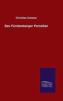 Christian Scherer - Fürstenberger Porzellan, Inbunden. Tillgänglighet: Lägg i varukorg