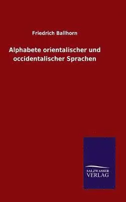 Friedrich Ballhorn - Alphabete orientalischer und occidentalischer Sprachen, Inbunden. Tillgänglighet: Lägg i varukorg