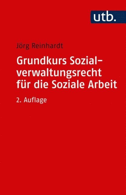 Jorg Reinhardt - Grundkurs Sozialverwaltungsrecht für die Soziale Arbeit, E-bok